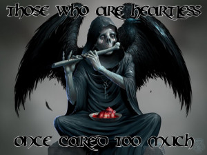 Quotes About Being Heartless One of my favorite quotes.