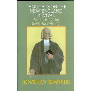 Jonathan Edwards , Thoughts on the Revival in New England – 1740