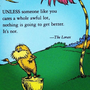 Another great framer for a classroom - Lorax. Relates to social action ...
