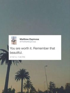 wise words from Matthew.♡ ily ♡