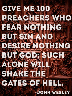 Preaching Quote John Wesley