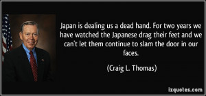 Japan is dealing us a dead hand. For two years we have watched the ...