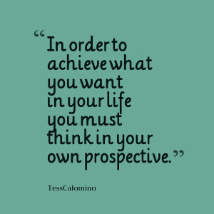 Quotes Picture: in order to achieve what you want in your life you ...