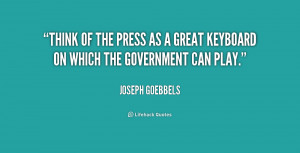 quote-Joseph-Goebbels-think-of-the-press-as-a-great-180435.png