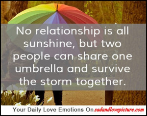 No relationship is all sunshine, but two people can share one umbrella