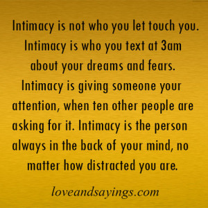 Intimacy Quotes Intimacy is not who you let