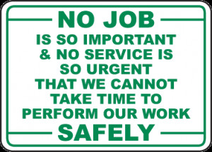 ... Out Work Safely Sign - D3956. Safety Slogan Signs by SafetySign.com