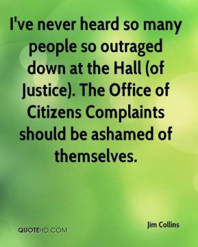 Jim Collins - I've never heard so many people so outraged down at the ...