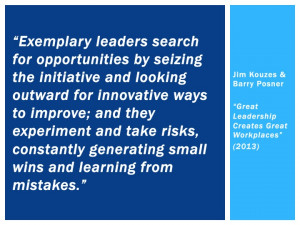 Kouzes and Posner, Great Leadership Creates Great Workplaces )