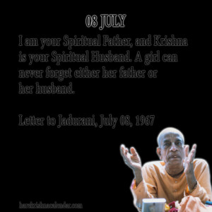 ... quotes of Srila Prabhupada, which he spock in the month of July
