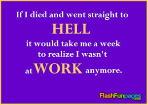 Tags: funny ecards , funny quotes , office humor , quotes about work