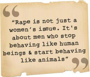 Quote on Rape: Rape is not just a women’s Issue