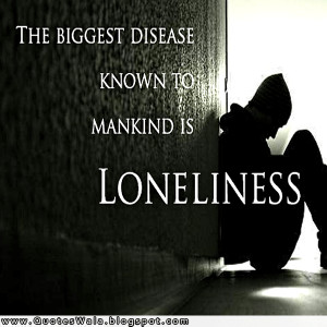 Loneliness quotes and saying, loneliness messege, greetings loneliness ...