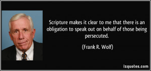 ... to speak out on behalf of those being persecuted. - Frank R. Wolf