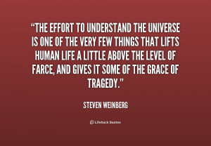 Name : quote-Steven-Weinberg-the-effort-to-understand-the-universe ...