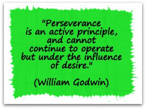 Perseverance-is-an-active-principle-and-cannot-continue-to-operate-but ...