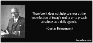 quote therefore it does not help to sneer at the imperfection of today