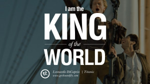 ... Dicaprio Titanic King Of The World Leonardo dicaprio movie quotes