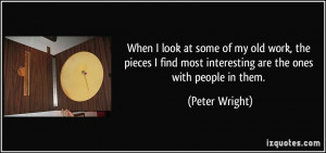 find most interesting are the ones with people in them Peter Wright