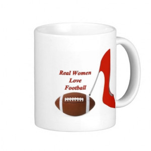 Real Women Love Football Mug @Strawberry A. Stilettos