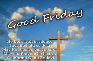 18 April 2014 Good Friday Quotes and Saying