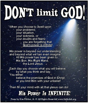 God’s power is infinite – He is a very powerful God