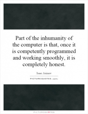 Animal Quotes Humanity Quotes Human Quotes Isaac Asimov Quotes