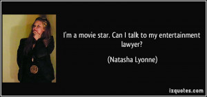 movie star. Can I talk to my entertainment lawyer? - Natasha ...
