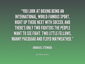 ... two little fellows manny pacquiao and floyd mayweather emanuel steward