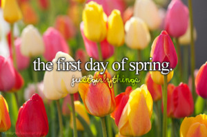 March 20th is the first official day of Spring! I’m so happy, I am ...