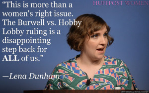 For more influential women’s response to the Hobby Lobby ruling go ...