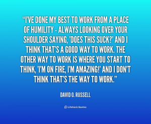 quote-David-O.-Russell-ive-done-my-best-to-work-from-1-211474.png