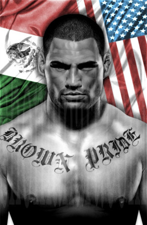 Cain Velasquez - UFC CURRENT HEAVYWEIGHT CHAMPIONMexicans Pride, Minis ...