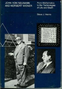 John von Neumann and Norbert Wiener: From Mathematics to the ...