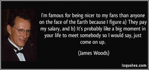 More James Woods Quotes