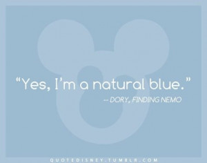 Finding nemo, dory quote :)