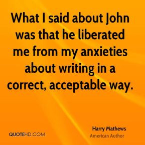 More Harry Mathews Quotes