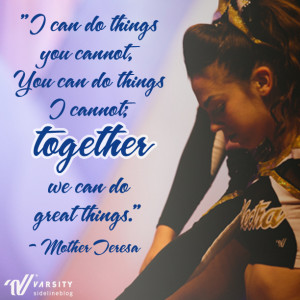 can do things you cannot, you can do things I cannot; together we ...