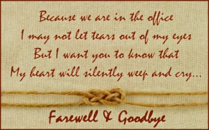 Never say goodbye because goodbye means going away and going away ...