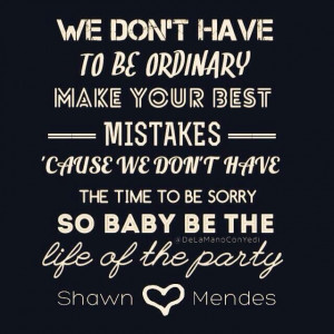 Of The Party, Shawn Mendes Quotes, Shawn Mendes Lyrics Songs, Quotes ...