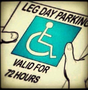 ... Jokes To Get You Through Your Next Workout #16: Leg Day Parking Sign