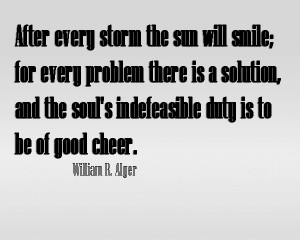 After every storm the sun will smile; for every problem there is a ...