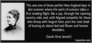 autumn takes a first stealing flight, like a spy, through the ripening ...