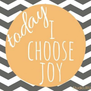 Today I choose joy. #quotes #joy