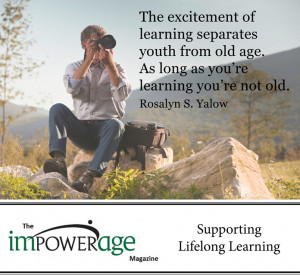 ... youth from old age. As long as you’re learning you’re not old