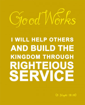 LDS Young Woman Values - 6. GOOD WORKS