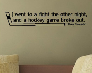 night a nd a hockey game broke out....Hockey Wall Quote Words Sayings ...
