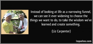 ... can-see-it-ever-widening-to-choose-the-things-liz-carpenter-32253.jpg