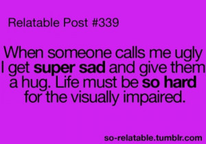 relatable posts, check out so-relatable.tumb... for teen quotes, funny ...