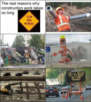 ... : The real reasons why construction work takes so long // June, 2013